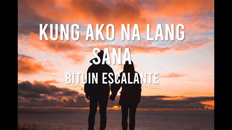 KUNG AKO NA LANG SANA .